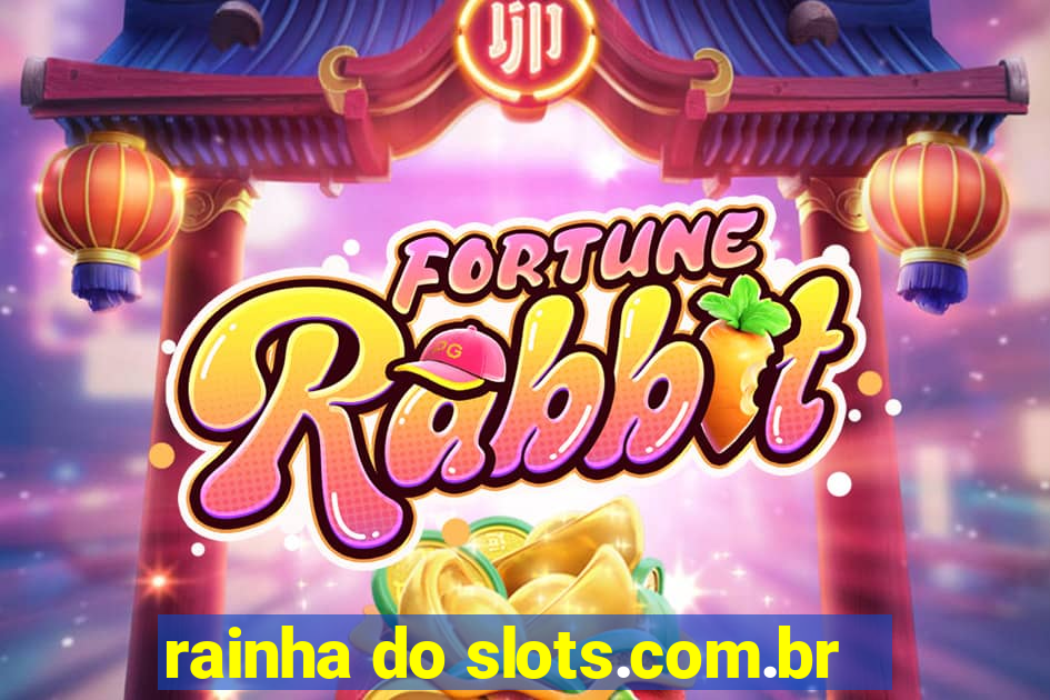 rainha do slots.com.br